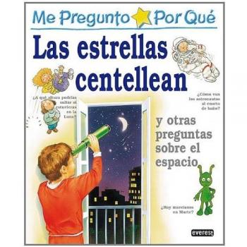 Me pregunto por qué: Las estrellas centellean y otras preguntas sobre el espacio