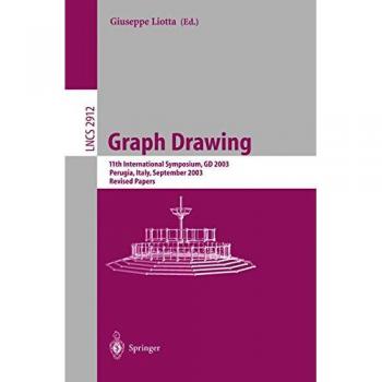 Graph Drawing: Revised Papers from the 11th International Symposium, GD 2003, Perugia, Italy (Lecture Notes in Computer Science)