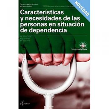 Características y necesidades de las personas en situación de dependencia. Nueva edición