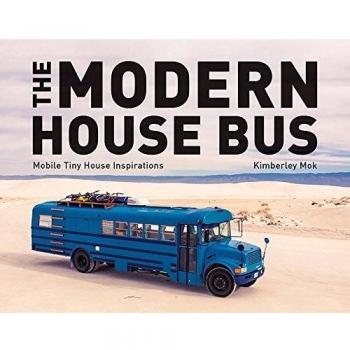 The Modern House Bus: Mobile Tiny House Inspirations