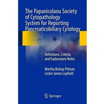 Papanicolaou Society Pancreaticobiliary Cytology Reporting Guide: Definitions and Criteria