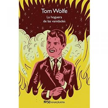 La hoguera de las vanidades - Tom Wolfe