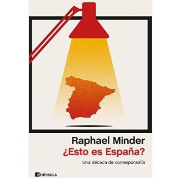 ¿Esto es España?: Una década de corresponsalía