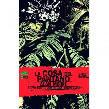 La cosa del pantano de Alan Moore. Cuatro Libro: 4