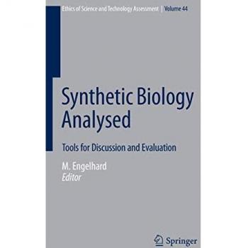 Synthetic Biology Analysed: Tools for Discussion and Evaluation: 44