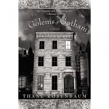 Gotham Golems: A Novel by Thane Rosenbaum