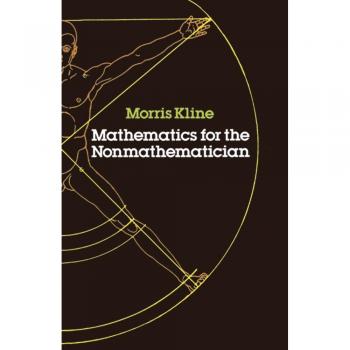 Mathematics for the Nonmathematician