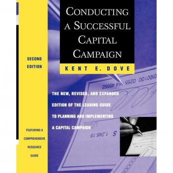 Conducting A Successful Capital Campaign: The New, Revised, and Expanded Edition of the Leading Guide to Planning and Implementing a Capital Campaign ... Nonprofit and Public Management Series)