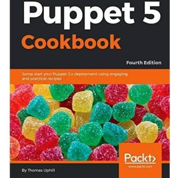 Recetario Práctico de Puppet 5 - Cuarta Edición para Despliegues Efectivos
