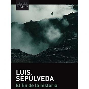 El fin de la historia - Luis Sepúlveda
