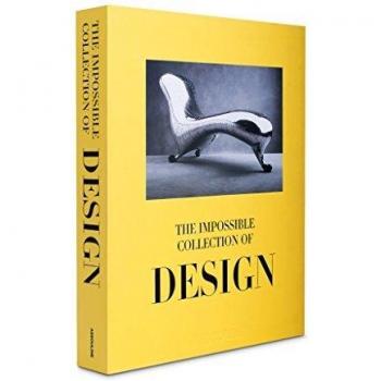 The Impossible Collection of Design: The 100 Most Influential Objects of the Twentieth Century