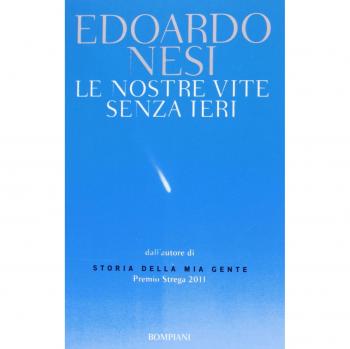 Le nostre vite senza ieri