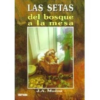 Las setas del bosque a la mesa: 10 - Muñoz
