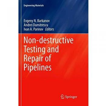 Non-destructive Testing and Repair of Pipelines