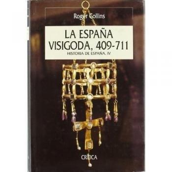 La España visigoda: Historia de España, vol. IV