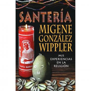 Santeria: mis experiencias en la religion