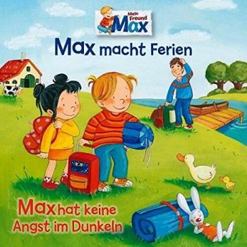 16: Max Macht Ferien/Hat Keine Angst im Dunkeln