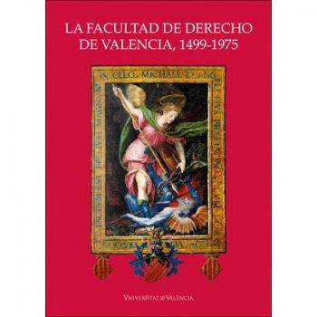 LA FACULTAD DE DERECHO DE VALENCIA, 1499-1975