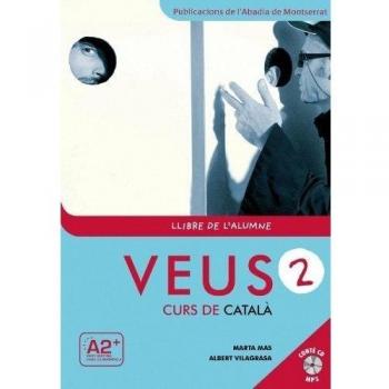 Veus. Curs de català. Llibre de l'alumne. Nivell 2: Llibre de l'alumne 2 + CD