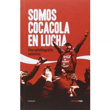 Somos Cocacola En Lucha: Una autobiografía colectiva