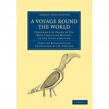 Viaje alrededor del mundo, realizado por orden de Su Majestad Cristiana en los años 1766-1769 (Colección de Biblioteca de Cambridge - Exploración Marítima)