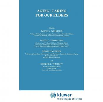 Aging: Caring for Our Elders - International Library of Ethics, Law, and the New Medicine Volume 11