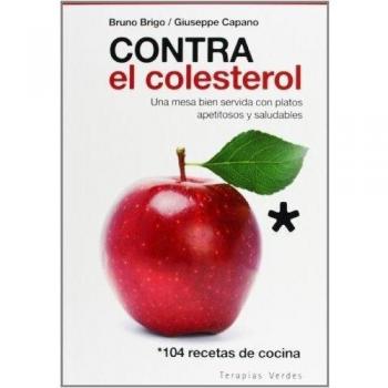 Contra El Colesterol. Una Mesa Bien Servida Con Platos Apetitosos Y Saludables - Bruno Brigo