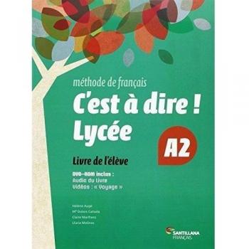 C'EST A DIRE LYCEE A2 ELEVE + DVD - 9788492729661 - Varios Autores