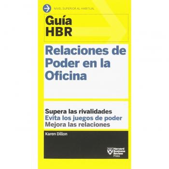 Relaciones de Poder en la Oficina - Harvard Business Review