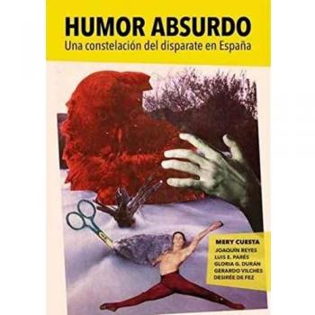 Humor absurdo Una constelación del disparate en España