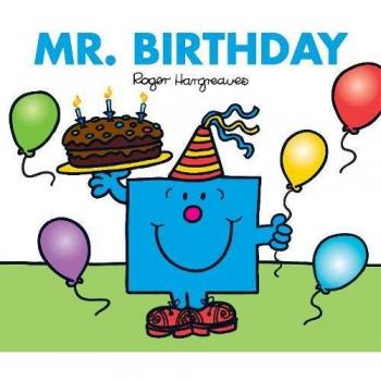 Libro Mr. Birthday - Edición Ilustrada de la Clásica Serie Infantil de Celebraciones por Adam Hargreaves