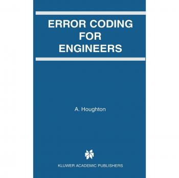 Error Coding Handbook for Engineers: Comprehensive Guide to Error Correction Techniques