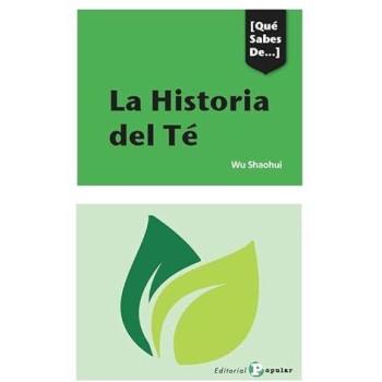 La historia del Té: Qué sabes de...: 4 - SHAOHUI WU