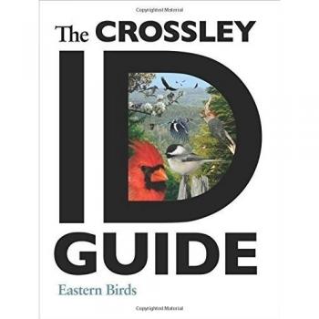 The Crossley ID Guide: Eastern Birds