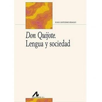 Don Quijote. Lengua y sociedad