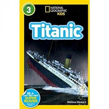 National Geographic Readers: Titanic (National Geographic Kids Readers: Level 3