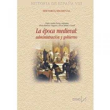 La ?poca medieval: administraci?n y gobierno: 184