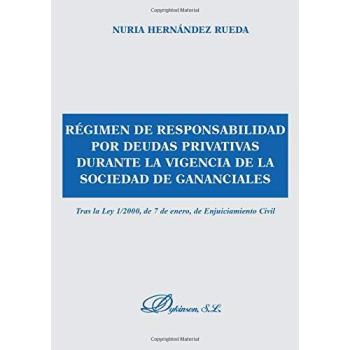 Régimen De Responsabilidad Por Deudas Privativas Durante La Vigewncia De La Sociedad De Gananciales