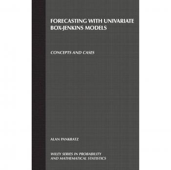 Univariate Box-Jenkins Forecasting Models: Concepts and Cases by John Wiley & Sons