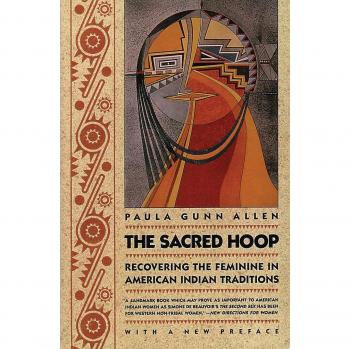 The Sacred Hoop: Recovering the Feminine in American Indian Traditions - Paperback Edition