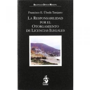 La Responsabilidad por Otorgamiento de Licencias Ilegales