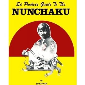 Ed Parker's Guide to the Nunchaku