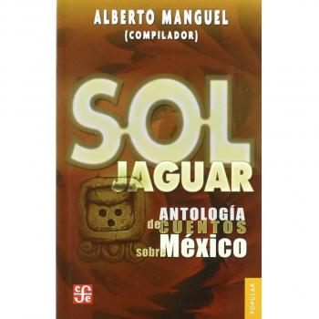 Sol Jaguar: Antologia de Cuentos Sobre Mexico: 701