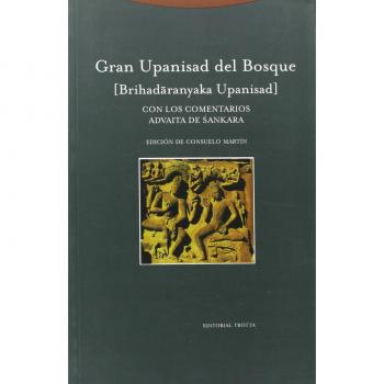 Gran Upanisad Del Bosque. Con Los Comentarios Advaita De Sankara