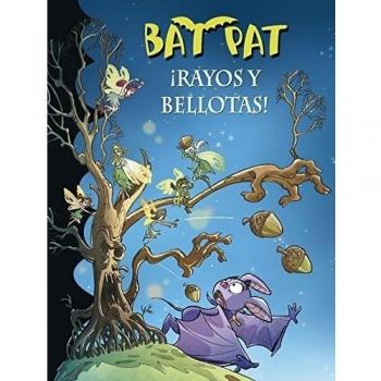 ¡Rayos y bellotas!