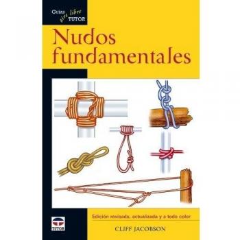 NUDOS FUNDAMENTALES. GUÍAS TUTOR AIRE LIBRE