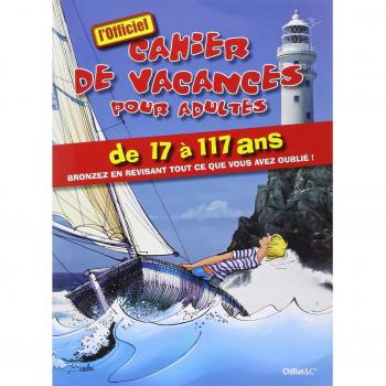 Cuaderno de Vacaciones para Adultos de 17 a 117 Años - Oficial: Repasa lo que Has Olvidado y Disfruta del Verano