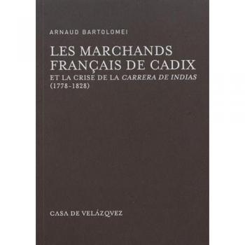 Marchands français de Cadix et la crise de la Carrera de Indias
