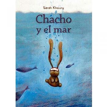 Chacho and the Sea (Softcover Edition) by Sarah Khoury