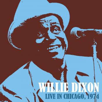 Live In Chicago 1974 - DIXON, WILLIE